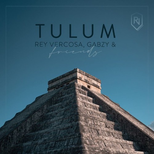 Tulum 2022 Rey Vercosa, Gabzy And Friends (2021)