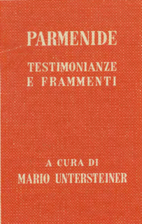 Mario Untersteiner (a cura di) - Parmenide. Testimonianze e frammenti (1979)