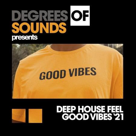 Deep House Feel Good Vibes 2021 (2021)