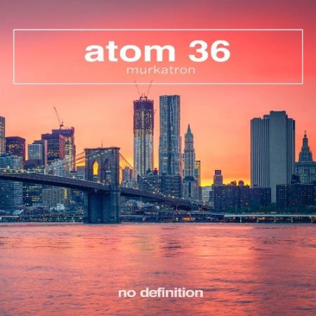 Atom 36 - Murkatron (2022)