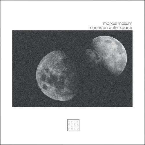 Markus Masuhr - Moons On Outer Space (2021)