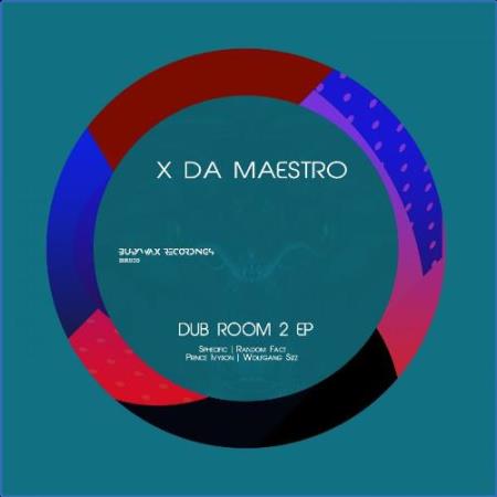 X Da Maestro - Dub Room II EP (2021)
