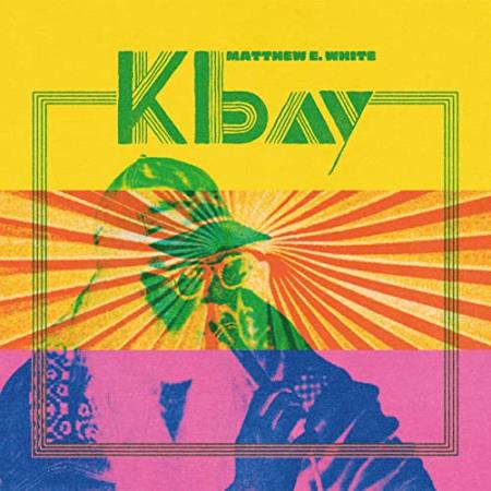 Matthew E. White - K Bay (2021)