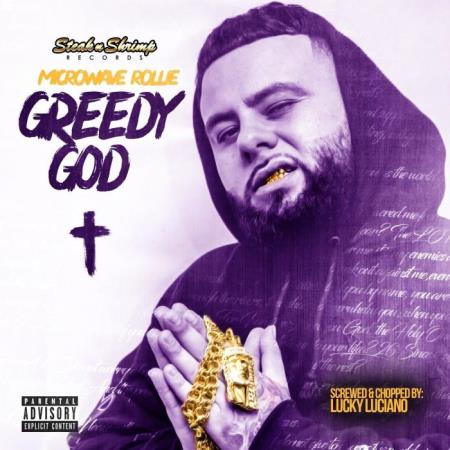 Microwave Rollie - Greedy God (Screwed & Chopped) (2021)