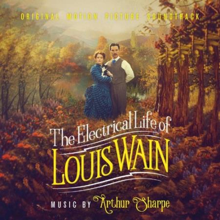 Arthur Sharpe - The Electrical Life Of Louis Wain (Original Motional Picture Soundtrack) (2022)