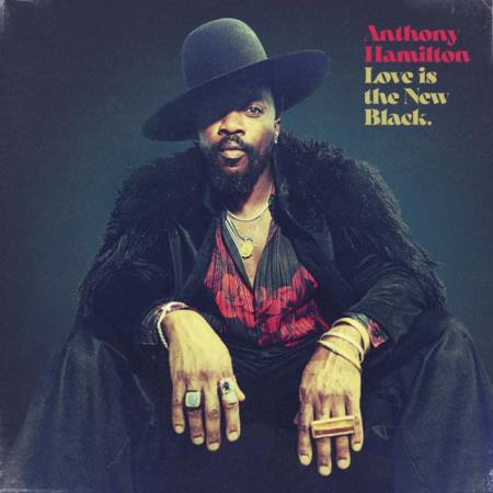 Anthony Hamilton - Love Is The New Black (2021)