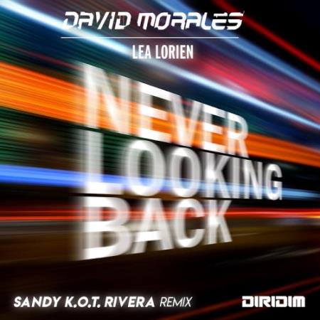 David Morales & Lea Lorien - Never Looking Back (Sandy K.O.T. Rivera Remixes) (2022)