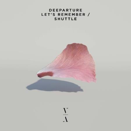 Deeparture - Let's Remember / Shuttle  WEB (2022)