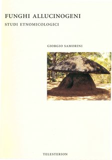 Giorgio Samorini - Funghi allucinogeni. Studi etnomicologici (2001)