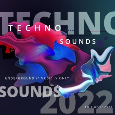 Techno Sounds 2022: Underground Music Only (2021)