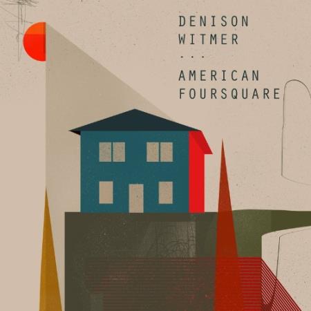 Denison Witmer - American Foursquare (2022)