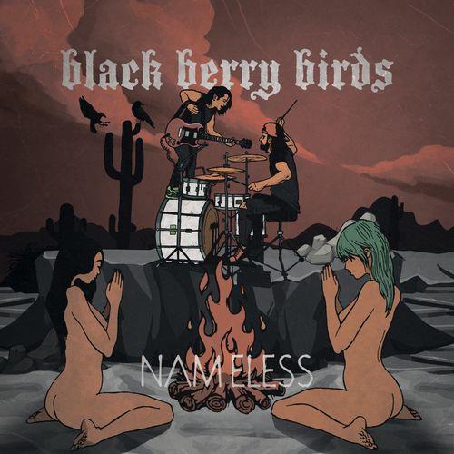 Black Berry Birds - Nameless (2021)
