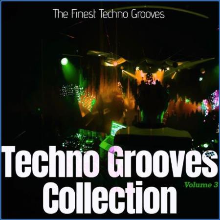 Techno Grooves Collection, Vol. 3 - the Finest Techno Grooves (2021)