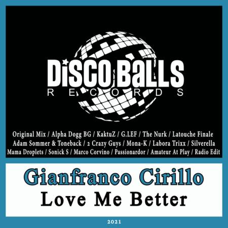 Gianfranco Cirillo  - Love Me Better (2021)