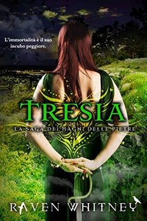 Raven Whitney - La saga dei maghi delle pietre vol.3. Tresia (2018)