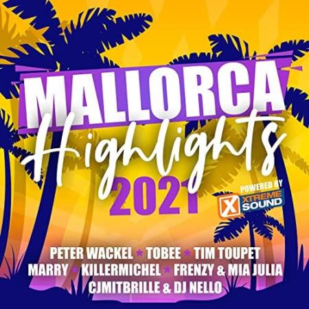 Mallorca Highlights 2021 (Powered by Xtreme Sound) (2021)