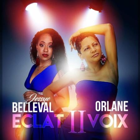 Eclat II Voix (Jessye Belleval Et Orlane) - Eclat II Voix (Live) (2022)