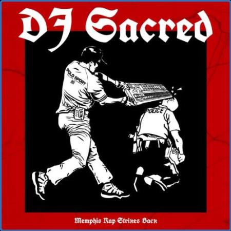 DJ Sacred - Memphis Rap Strikes Back (2021)