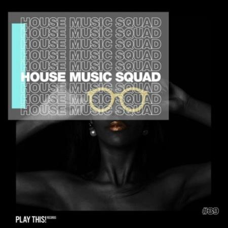 House Music Squad #39 (2022)