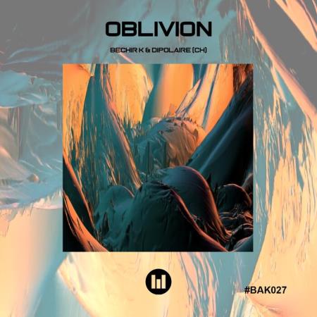 Bechir K & Dipolaire (CH) - Oblivion (2021)