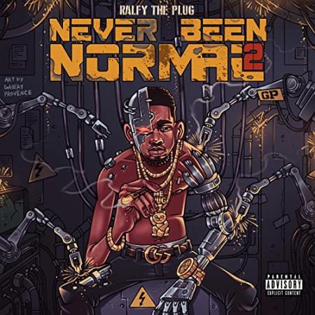 Ralfy The Plug - Never Been Normal 2 (2021)