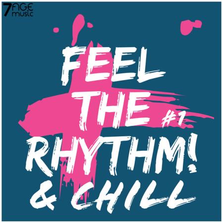 Feel The Rhythm & Chill, Vol 1 (2021)