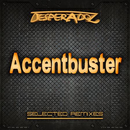 Selected Remixes By Accentbuster (2021)