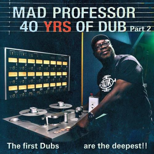 The First Dubs Are the Deepest: 40 Years of Dub Pt. 2 (2021)