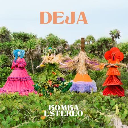 Bomba Estereo - Deja (2021)