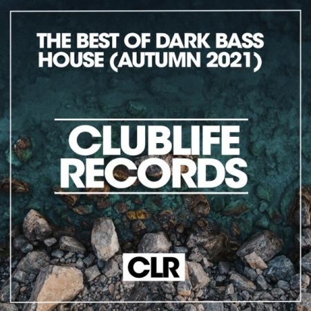 The Best Of Dark Bass House Autumn 2021 (2021)