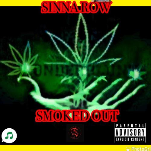 Sinna Row - SMOKED OUT (2021)