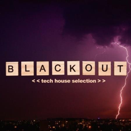 Blackout Compilation (Tech House Selection) (2021)
