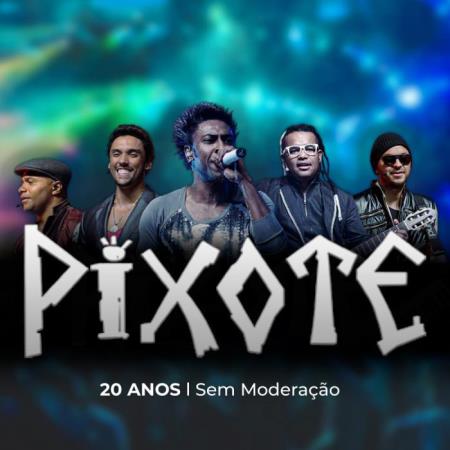 Pixote - Pixote 20 Anos Sem Moderacao (2021)