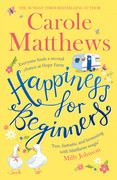 Happiness for Beginners by Carole Matthews