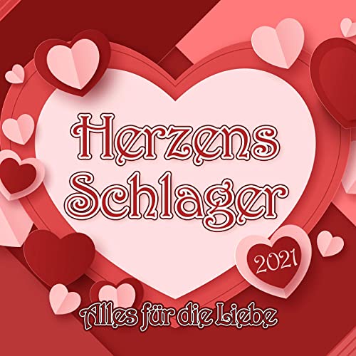 Herzens Schlager 2021 (Alles fuer die Liebe) (2021)