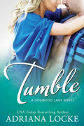 Tumble (Dogwood Lane 1) by Adriana Locke