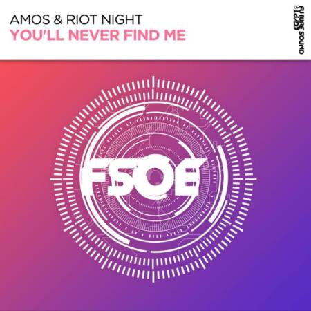 AMOS & Riot Night - You'll Never Find Me (2022)