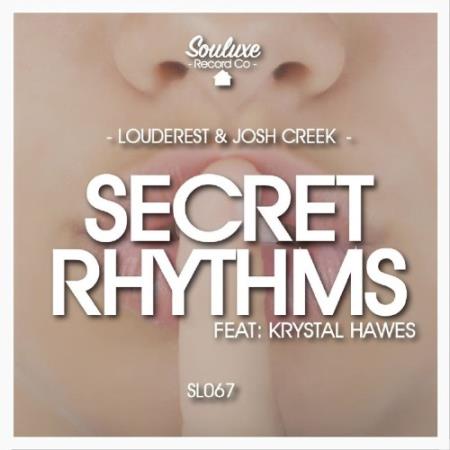 Louderest & Josh Creek feat Krystal Hawes - Secret Rhythms (2021)