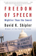 Freedom of Speech  Mightier Than the Sword by David K  Shipler