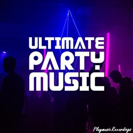 Ultimate Party Music (2021)