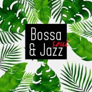 Bossa & Soul Jazz (2020) .Flac