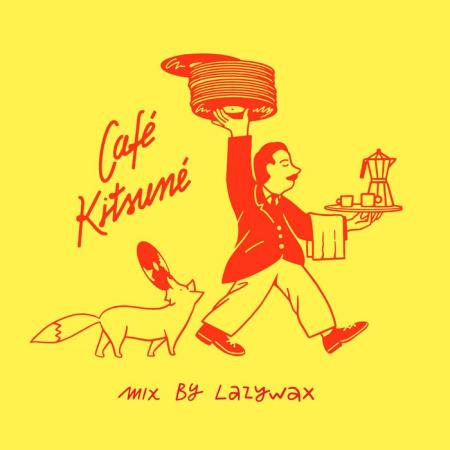 Cafe Kitsune Mix By Lazywax (Dj Mix) (2021)