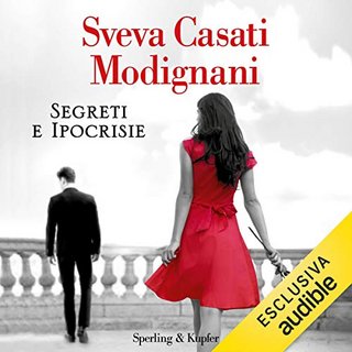 Sveva Casati Modignani - Segreti e ipocrisie (2019) .mp3 - 160 kbps