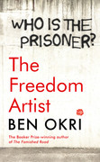 The Freedom Artist by Ben Okri