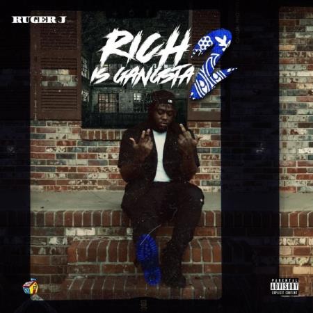 Ruger J - Rich Is Gangsta 2 (2021)