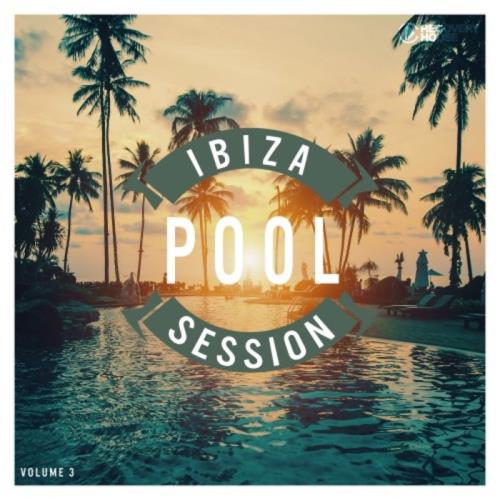 Ibiza Pool Session Vol 3 (2020)