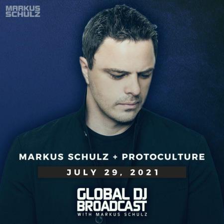 Markus Schulz & Protoculture - Global DJ Broadcast (2021-07-29)