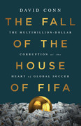 The Fall of the House of FIFA by David Conn