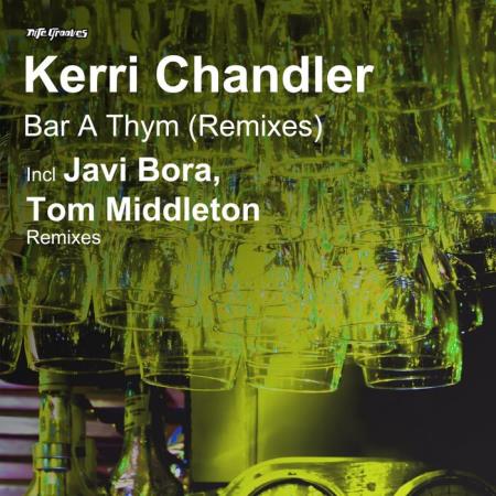 Kerri Chandler - Bar A Thym (Remixes) (2021)