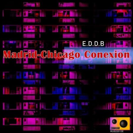 Lorenzo Chi - Madrid-Chicago Conexion (E.D.D.B Remixes) (2022)